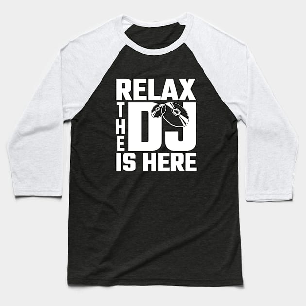 Relax the Dj is here Baseball T-Shirt by Stoney09